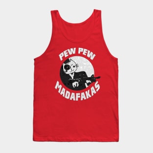 Pew Pew Madafakas - Funny Cat Shirt - Cat Gun Shirt Tank Top